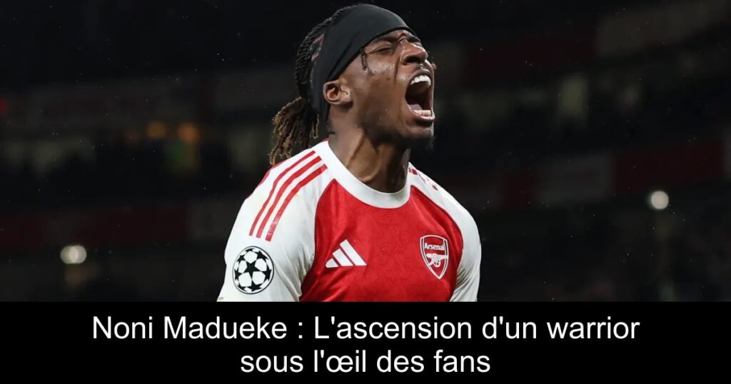 Noni Madueke : L'ascension d'un warrior sous l'œil des fans