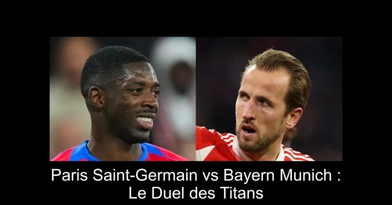Paris Saint-Germain vs Bayern Munich : Le Duel des Titans