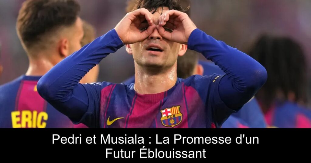 Pedri et Musiala : La Promesse d'un Futur Éblouissant