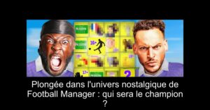 Plongée dans l'univers nostalgique de Football Manager : qui sera le champion ?