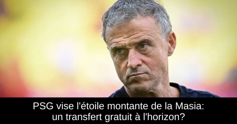 PSG vise l'étoile montante de la Masia: un transfert gratuit à l'horizon?