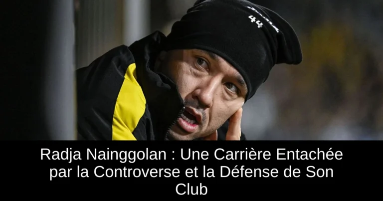 Radja Nainggolan : Une Carrière Entachée par la Controverse et la Défense de Son Club