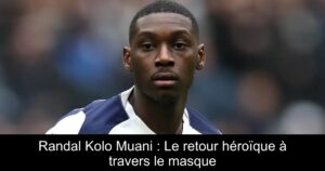 Randal Kolo Muani : Le retour héroïque à travers le masque