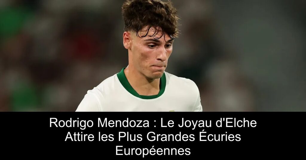 Rodrigo Mendoza : Le Joyau d&rsquo;Elche Attire les Plus Grandes Écuries Européennes