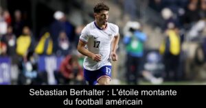 Sebastian Berhalter : L&rsquo;étoile montante du football américain