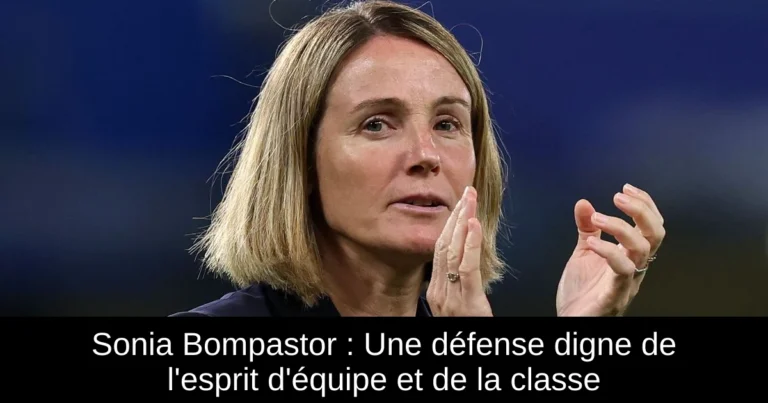 Sonia Bompastor : Une défense digne de l'esprit d'équipe et de la classe