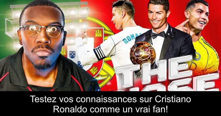 Testez vos connaissances sur Cristiano Ronaldo comme un vrai fan!