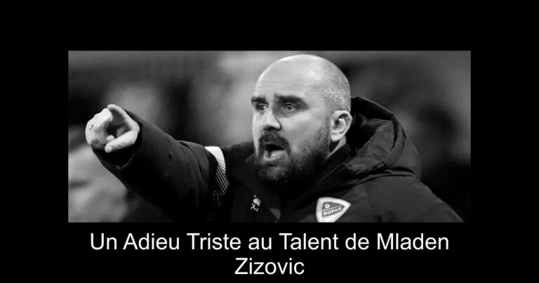 Un Adieu Triste au Talent de Mladen Zizovic