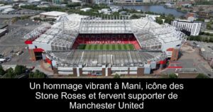 Un hommage vibrant à Mani, icône des Stone Roses et fervent supporter de Manchester United