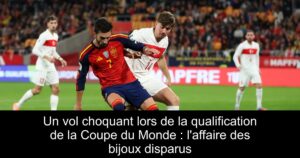 Un vol choquant lors de la qualification de la Coupe du Monde : l'affaire des bijoux disparus