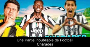 Une Partie Inoubliable de Football Charades