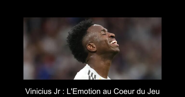 Vinicius Jr : L'Emotion au Coeur du Jeu