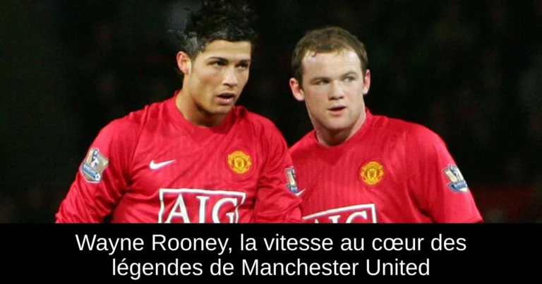 Wayne Rooney, la vitesse au cœur des légendes de Manchester United