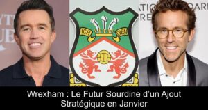 Wrexham : Le Futur Sourdine d’un Ajout Stratégique en Janvier