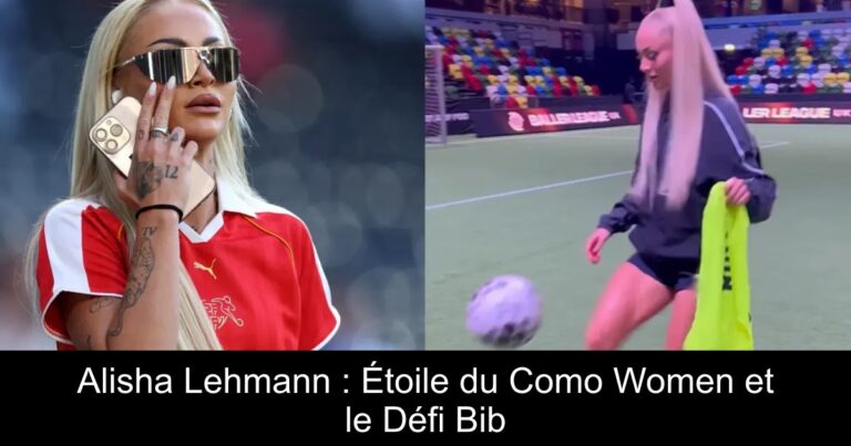 Alisha Lehmann : Étoile du Como Women et le Défi Bib