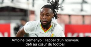 Antoine Semenyo : l'appel d'un nouveau défi au cœur du football