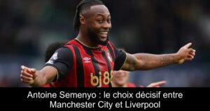 Antoine Semenyo : le choix décisif entre Manchester City et Liverpool