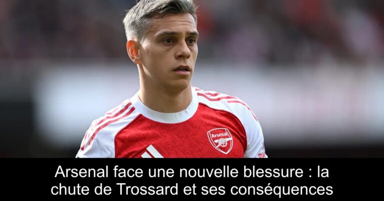 Arsenal face une nouvelle blessure : la chute de Trossard et ses conséquences