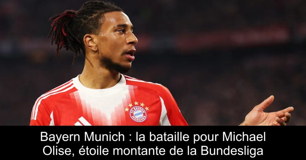 Bayern Munich : la bataille pour Michael Olise, étoile montante de la Bundesliga