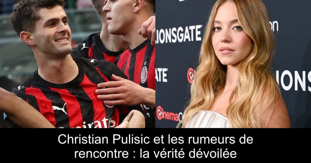 Christian Pulisic et les rumeurs de rencontre : la vérité dévoilée
