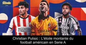 Christian Pulisic : L'étoile montante du football américain en Serie A