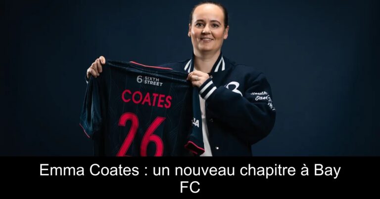 Emma Coates : un nouveau chapitre à Bay FC