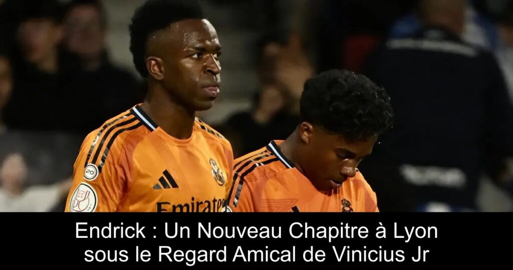 Endrick : Un Nouveau Chapitre à Lyon sous le Regard Amical de Vinicius Jr