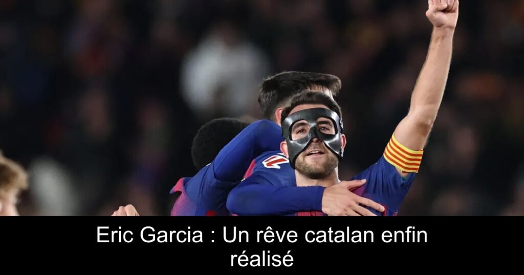 Eric Garcia : Un rêve catalan enfin réalisé