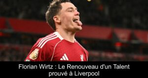 Florian Wirtz : Le Renouveau d&rsquo;un Talent prouvé à Liverpool
