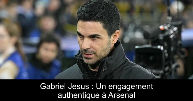 Gabriel Jesus : Un engagement authentique à Arsenal