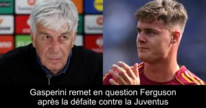 Gasperini remet en question Ferguson après la défaite contre la Juventus