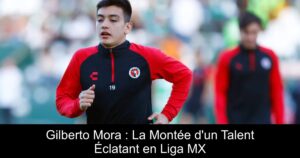 Gilberto Mora : La Montée d&rsquo;un Talent Éclatant en Liga MX