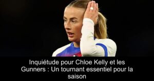 Inquiétude pour Chloe Kelly et les Gunners : Un tournant essentiel pour la saison