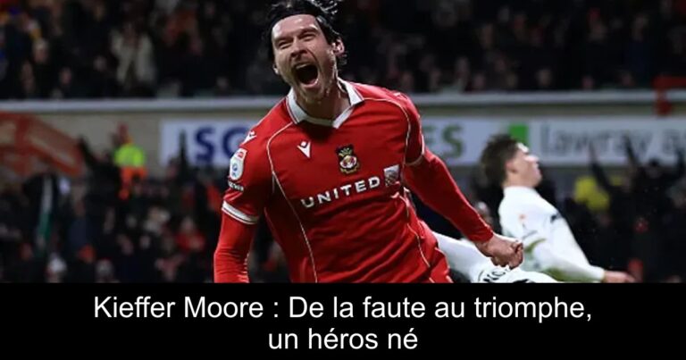 Kieffer Moore : De la faute au triomphe, un héros né