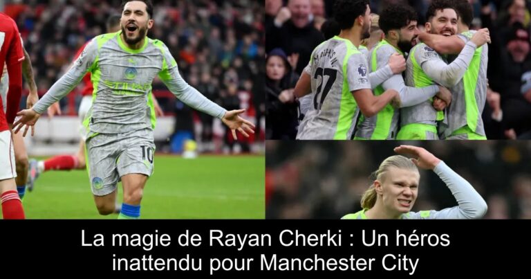 La magie de Rayan Cherki : Un héros inattendu pour Manchester City
