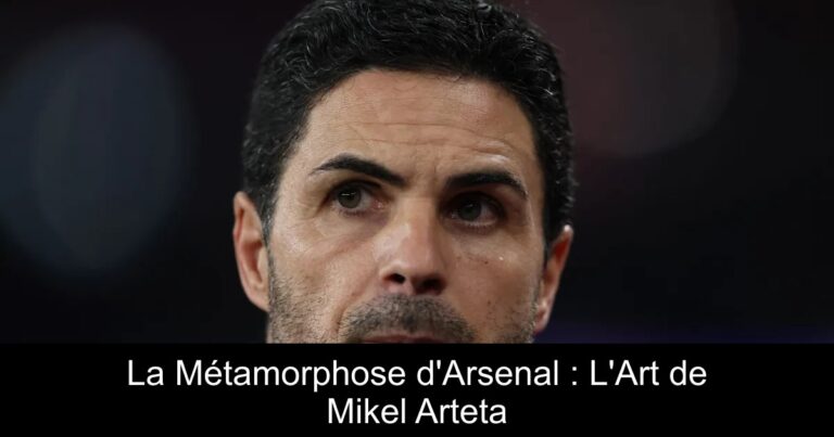 La Métamorphose d'Arsenal : L'Art de Mikel Arteta