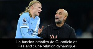 La tension créative de Guardiola et Haaland : une relation dynamique