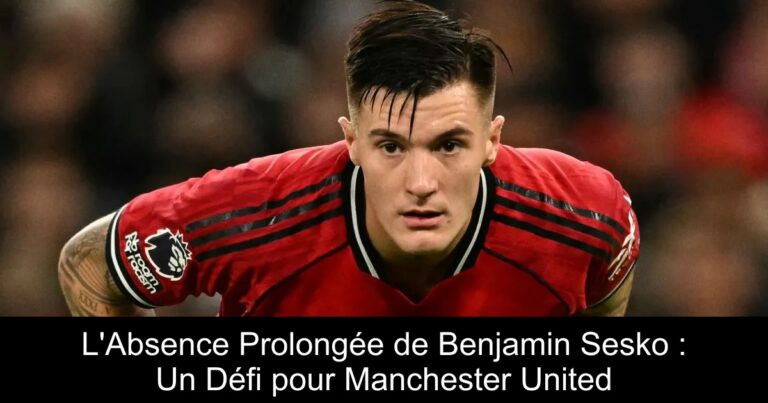 L'Absence Prolongée de Benjamin Sesko : Un Défi pour Manchester United