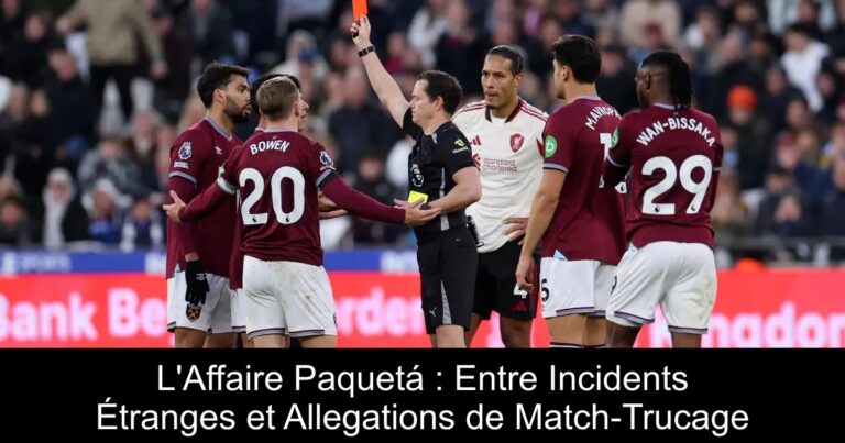 L'Affaire Paquetá : Entre Incidents Étranges et Allegations de Match-Trucage