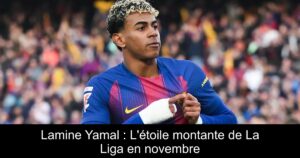 Lamine Yamal : L'étoile montante de La Liga en novembre