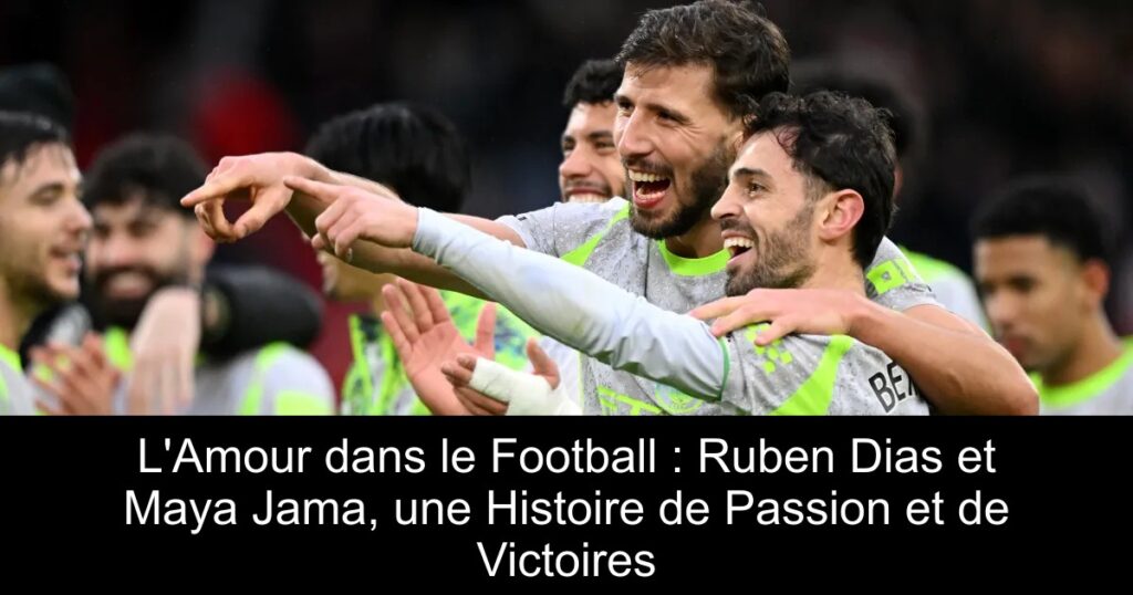 L&rsquo;Amour dans le Football : Ruben Dias et Maya Jama, une Histoire de Passion et de Victoires