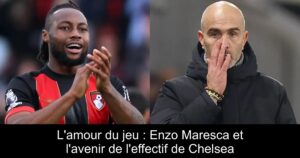 L'amour du jeu : Enzo Maresca et l'avenir de l'effectif de Chelsea