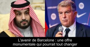 L'avenir de Barcelone : une offre monumentale qui pourrait tout changer