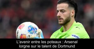 L'avenir entre les poteaux : Arsenal lorgne sur le talent de Dortmund