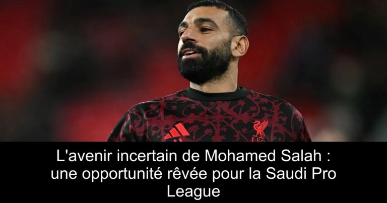 L'avenir incertain de Mohamed Salah : une opportunité rêvée pour la Saudi Pro League