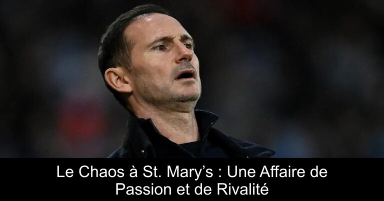 Le Chaos à St. Mary’s : Une Affaire de Passion et de Rivalité
