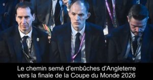 Le chemin semé d'embûches d'Angleterre vers la finale de la Coupe du Monde 2026