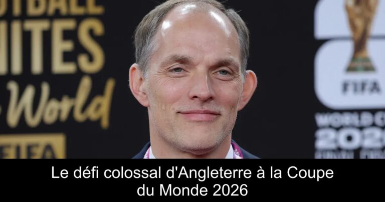 Le défi colossal d'Angleterre à la Coupe du Monde 2026