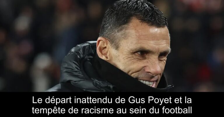 Le départ inattendu de Gus Poyet et la tempête de racisme au sein du football