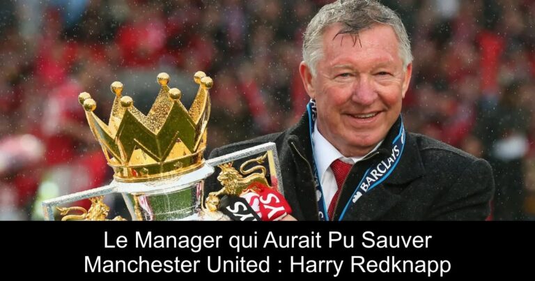 Le Manager qui Aurait Pu Sauver Manchester United : Harry Redknapp